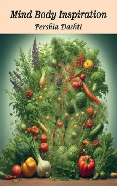 Mind Body Inspiration by Pershia Dashti