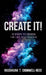 Create It!, 10 Steps to Design The Life You Deserve by Raushauna T. Cromwell-Reed