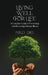 Living Well For Life, A Complete Guide to Preventing and Reversing Chronic Illness by Msw Purley Jones