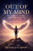 Out of my Mind, Poems on Memory, Surrender, and Coming Home to Yourself by Michael G. E. Gentry