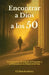 Encontrar a Dios a los 50, Un Despertar a la Gracia, el Propósito y la Presencia en la Mitad de la Vida by Eli Brackenbury