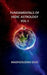 Fundamentals of Vedic Astrology Vol-I by Madhusudan Dusi