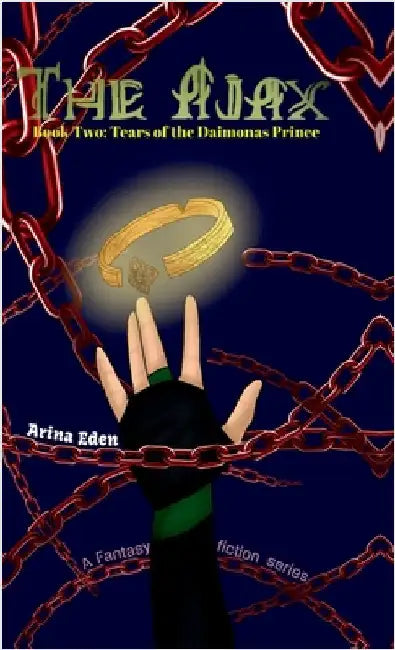 The Ajax: Tears of the Daimonas Prince: Book Two by Arina Eden
