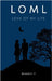 Loml: Love Of My Life by Bharath V