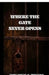 Where The Gate Never Opens by Tapas Nandalal Panigrahi