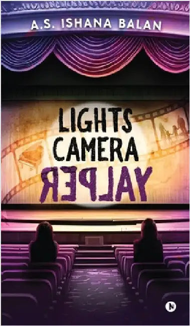 Lights Camera Replay by A S Ishana Balan