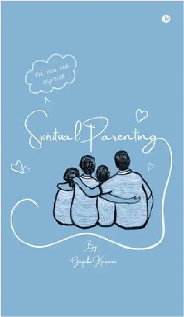 The new and improved Spiritual Parenting by Gopika Kapoor