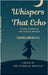 Whispers That Echo: Finding Strength and Voice in Silence by Saisha Bhayana
