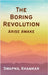 The Boring Revolution: Arise Awake by Swapnil Khamkar