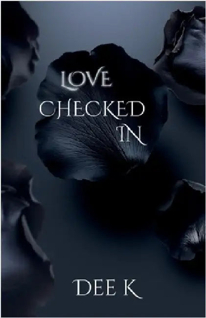 Love Checked In by Dee K