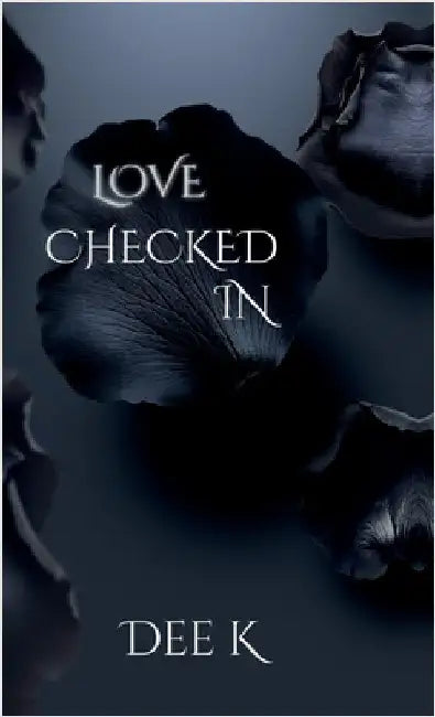 Love Checked In by Dee K