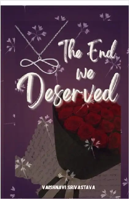 The End We Deserved by Vaishnavi Srivastava