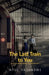 The last train to you: some meetings change your life forever by Atul Yashaswi
