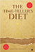 The Time-Teller's Diet: India's Ancient-Seasonal-Personal Formula for Modern Wellness by Krrtuja Zanane