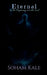 Eternal: In the Beginning was the End by Soham Kale