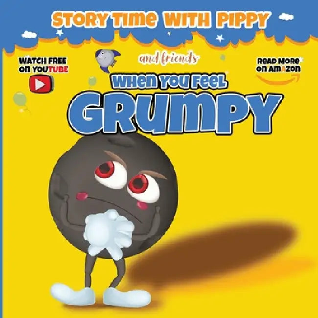 When You Feel Grumpy by Deamer K. Holdings, Fatai Opawoye, Amber Opawoye