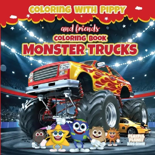 Monster Trucks Coloring Book: Crash, Smash & Color! by Deamer K. Holdings, Fatai Opawoye, Amber Opawoye