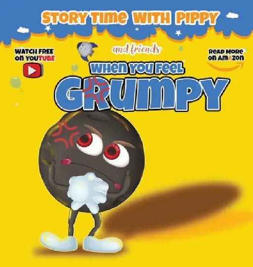 When You Feel Grumpy by Deamer K. Holdings, Fatai Opawoye, Amber Opawoye