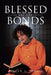 Blessed are the Bonds by Roger G. Wood