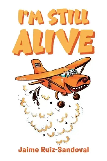 I'm Still Alive by Jaime Ruiz-Sandoval