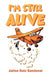 I'm Still Alive by Jaime Ruiz-Sandoval