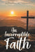 An Incorruptible Faith by Katarina Reynhout