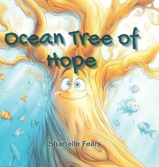 Ocean Tree of Hope by Shartelle Fears