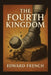 The Fourth Kingdom by Edward French Pastor
