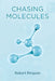 Chasing Molecules by Robert Ringoen