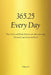 365.25 Every Day: The Collected Daily Entries of a Recovering, Devoted, and Grateful Soul by Timo G