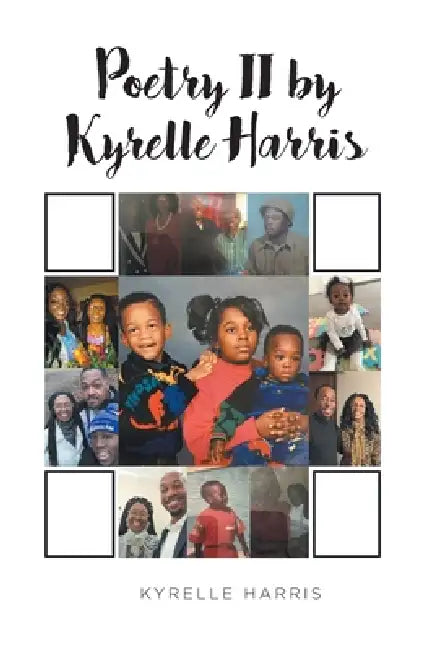 Poetry II by Kyrelle Harris by Kyrelle Harris