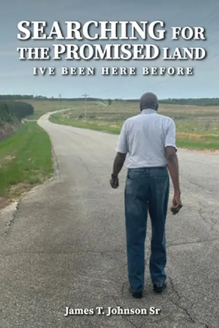 Searching For The Promise Land by Johnson, James