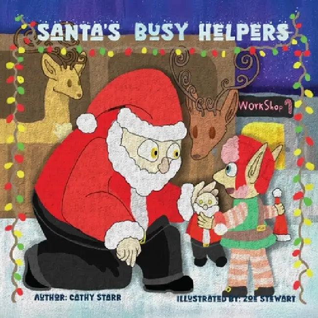 Santa's Busy Helpers by Cathy Starr