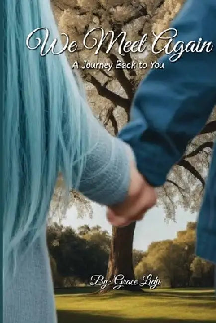 We Meet Again by Grace Lidji