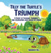 Tilly the Turtle's Triumph: A Story of Courage, Kindness, and Celebrating What Makes Us Unique by Shannon Hill