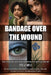 Bandage Over The Wound: The Psychology And Spirituality Of Healing by Erica Moss