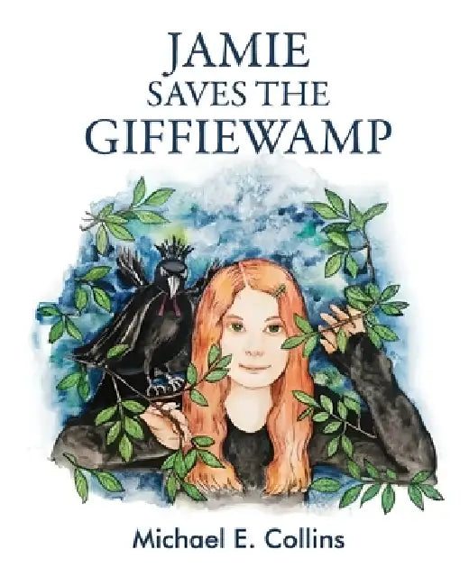 Jamie Saves the Giffiewamp: An Illustrated Children's Story by Michael E. Collins