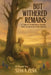 But Withered Remains: A Tale of Endurance, Decay, and the Beauty That Follows by Stan A. Peña