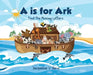 A is for Ark: Find the Missing Letters by Jacqueline V. Illera