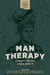Man Therapy: Therapy the Way a Man Does It by Joe Conrad, Matthew McKay, Stan Tatkin