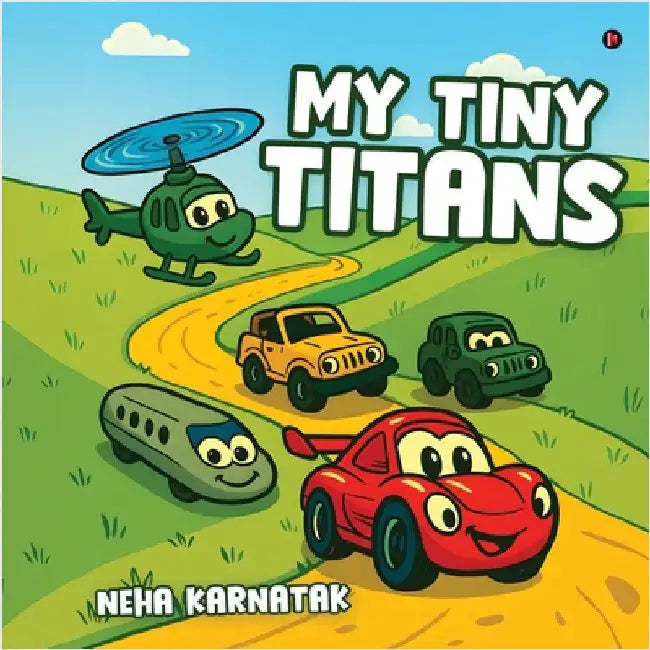 My Tiny Titans by Neha Karnatak Joshi