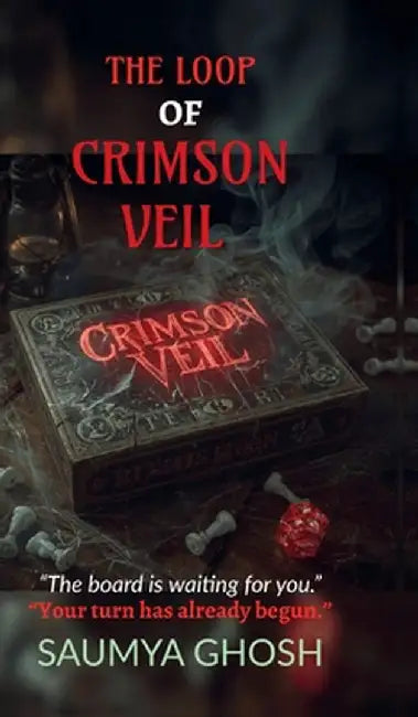 The Loop of Crimson Veil: "Some games never end-because they never let you go." by Saumya Ghosh