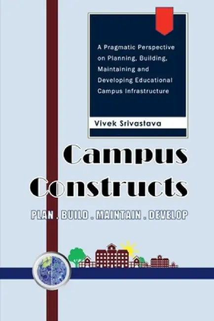 Campus Constructs by Vivek Srivastava