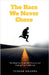 The Race We Never Chose by Tushar Khanna