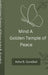 Mind A Golden Temple of Peace by Asha B Gundkal