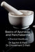 Basics of Ayurveda and Panchakarma: A Practical Handbook by Dr Sachin Ramkrishna Patil