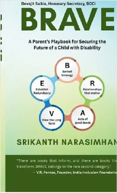 Brave: A Parent's Playbook for Securing the Future of a Child with Disability: How to gain more than lose from adversity? by Srikanth Narasimhan