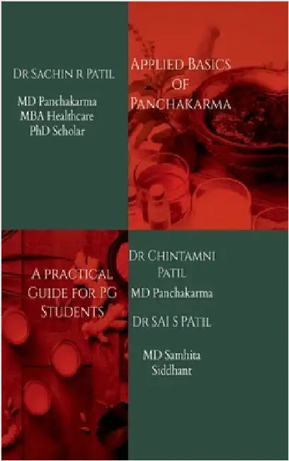 Applied Basics of Panchakarma: A Practical Guide for PG Students by Dr Sachin Ramkrishna Patil