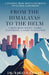 From The Himalayas To The Helm: A Memoir of Roots, Global Leadership, and Dairy Innovation by Dr Rakesh Kumar