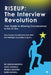 Riseup: The Interview Revolution: Your Guide to Winning Conversations in the AI Era by Dr Deepak Bhootra, Isaac Asendele, Nilesh Kataria Pranay Bhootra